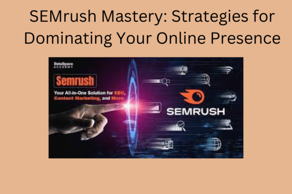 SEMrush mastery