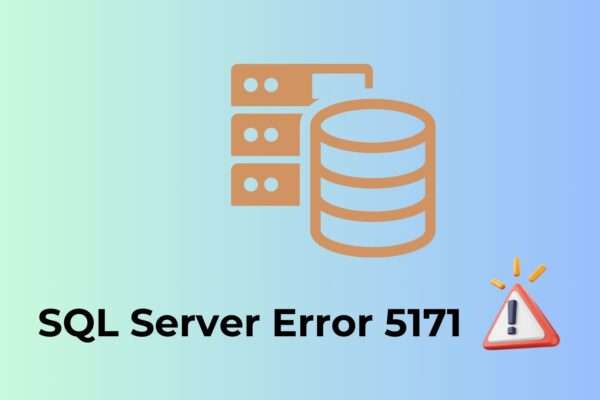 SQL Server Error 5171