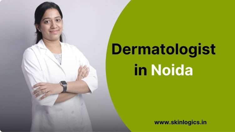 Dermatologist in Noida