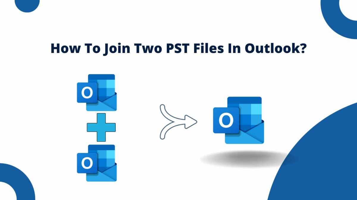 Two PST Files In Outlook
