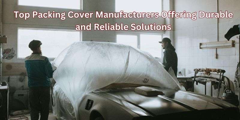 packing cover manufacturers